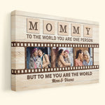 Mommy To The World You Are One Person But To Us You Are The World - Personalized Photo Poster/Wrapped Canvas - Loving, Mother's Day Gift For Mom