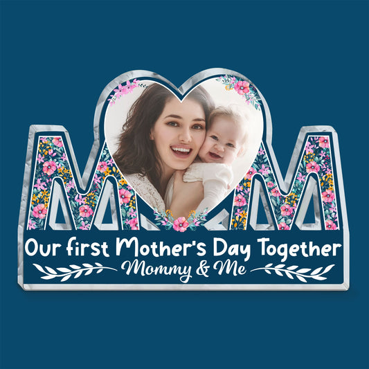 Our First Mother's Day Together - Personalized Mom Shaped Acrylic Photo Plaque