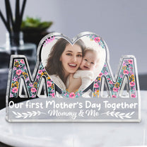 Our First Mother's Day Together - Personalized Mom Shaped Acrylic Photo Plaque