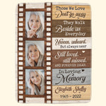 Those We Love Don't Go Away - Personalized Photo Blanket - Birthday, Loving Gift For Family Members With Lost One