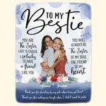 You Are The Sister I Got Choose - Personalized Friend Photo Blanket