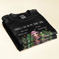 Plant Lady In Spare Time - Personalized Shirt