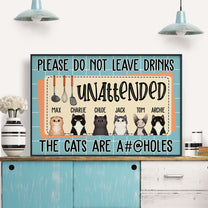 Please Do Not Leave Drinks Unattended - Personalized Poster - Funny, Birthday Gift For Her, Girl, Woman, Cat Mom, Cat Lover , Cat Owner