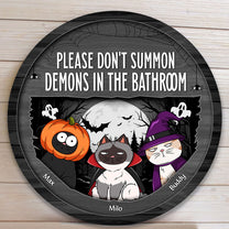 Please Don't Summon Demons - Personalized Round Wood Sign