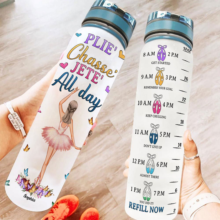 Plie' Chasse' Jete' All Day - Personalized Water Bottle With Time Marker