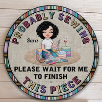 Probably Sewing - Personalized Round Wood Sign