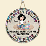 Probably Sewing - Personalized Round Wood Sign