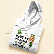 Prone To Shenanigans And Malarkey - Personalized Shirt - Loving, St Patrick's Day Gift For Irish, Family, Sister, Besties - Lucky Shamrock