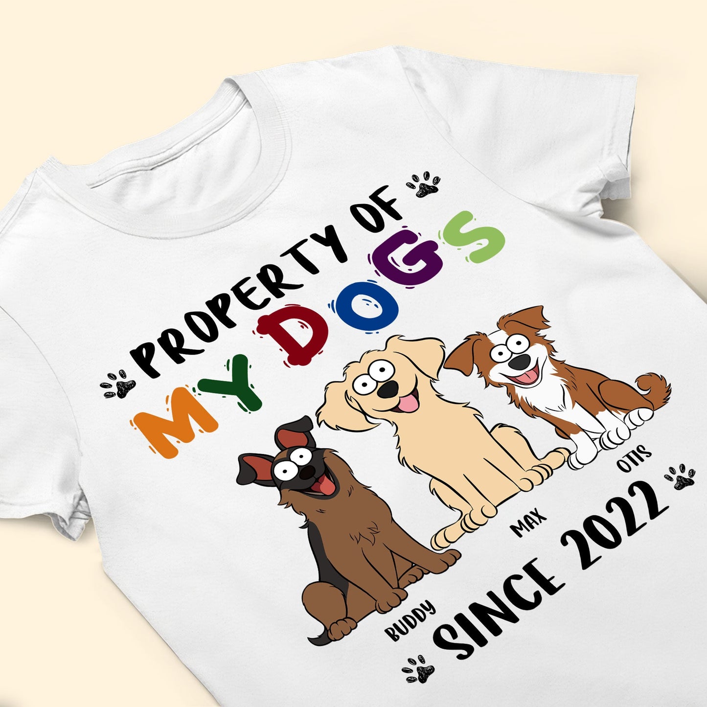 Property Of My Dogs Since - Personalized Shirt