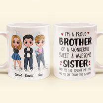 Proud Brother Of A Wonderful & Sweet Sister - Personalized Mug - Birthday Gift For Brothers, Sisters