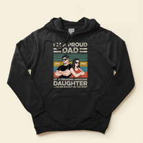 Proud Dad Of Freaking Awesome Daughter - Personalized Shirt