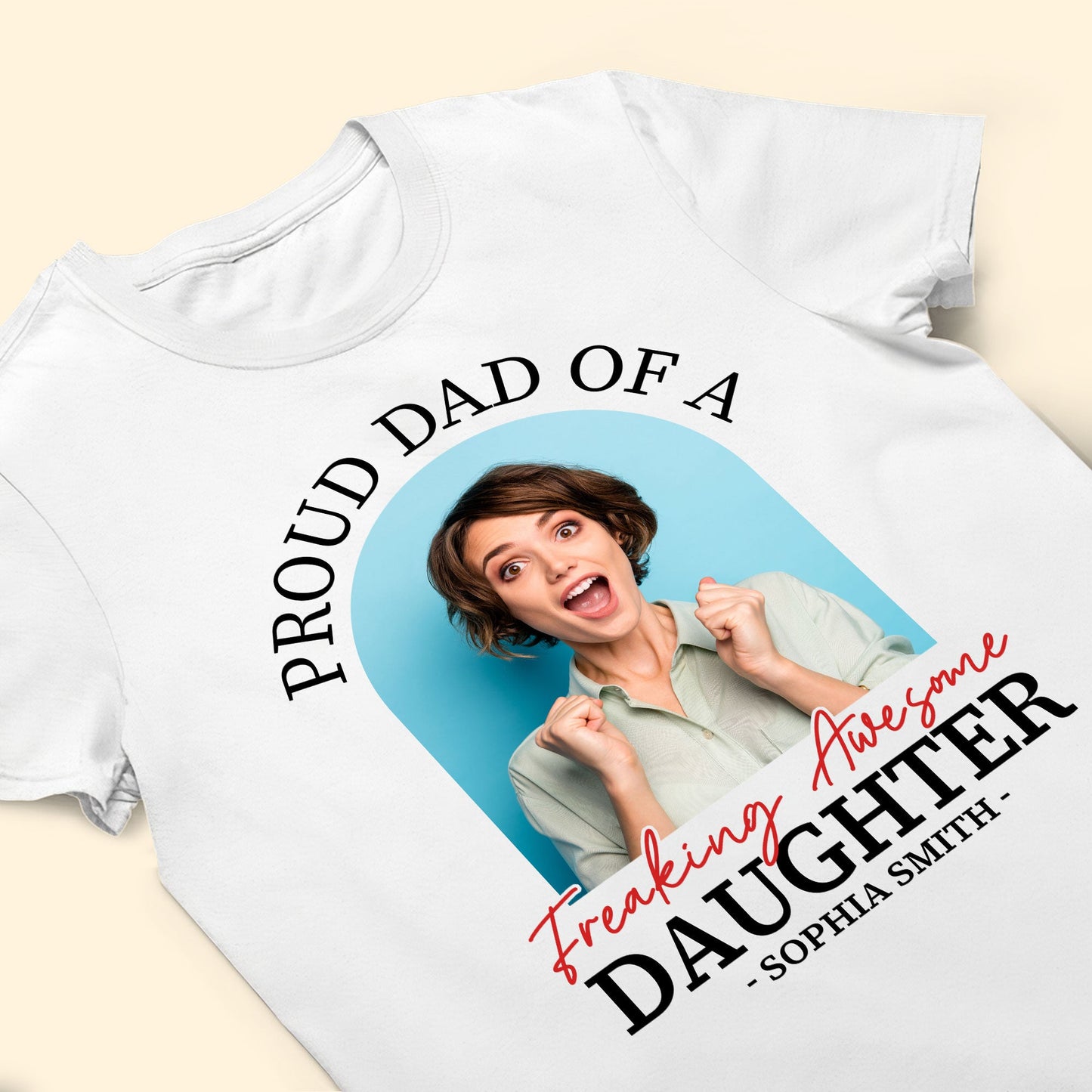 Proud Dad - Personalized Photo Shirt