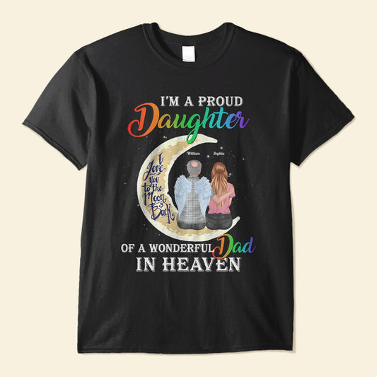 Proud Daughter Of A Wonderful Dad In Heaven - Personalized Shirt - Father's Day, Memory Gift For Dad, Father In Heaven, Loss Of Father