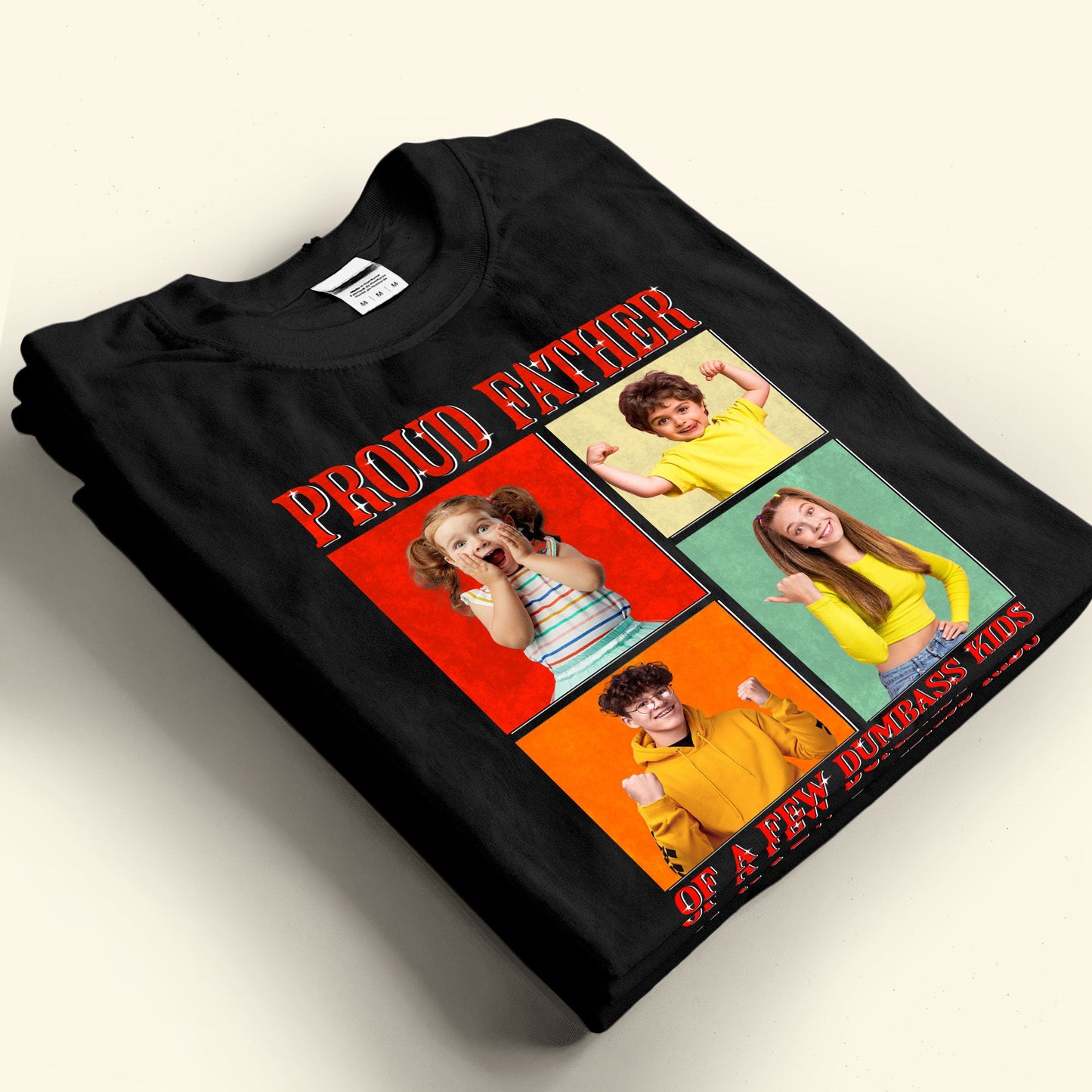 Proud Father Of A Few Dumbass Kids - Personalized Photo Shirt