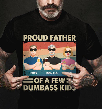 Proud Father Of A Few Kids - Personalized Shirt Father's Day