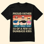 Proud Father Of A Few Kids - Personalized Shirt Father's Day