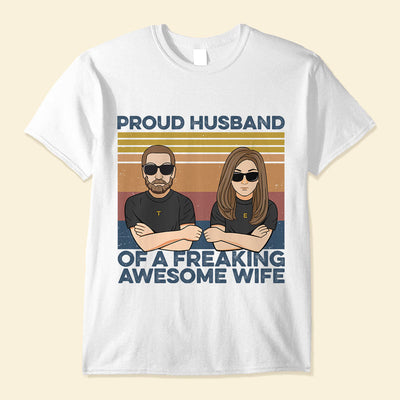 Proud Husband Of A Freaking Awesome Wife, Family Custom Shirt, Gift For Family