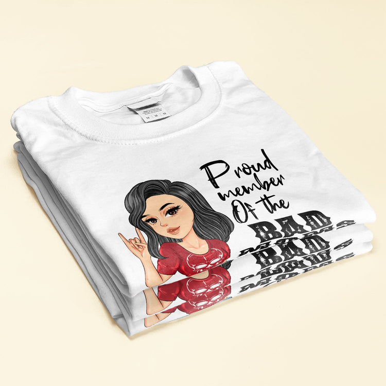 Proud Member Of The Bad Moms Club - Personalized Shirt - Birthday, Mother's day Gift For Mother, Mom, Mama