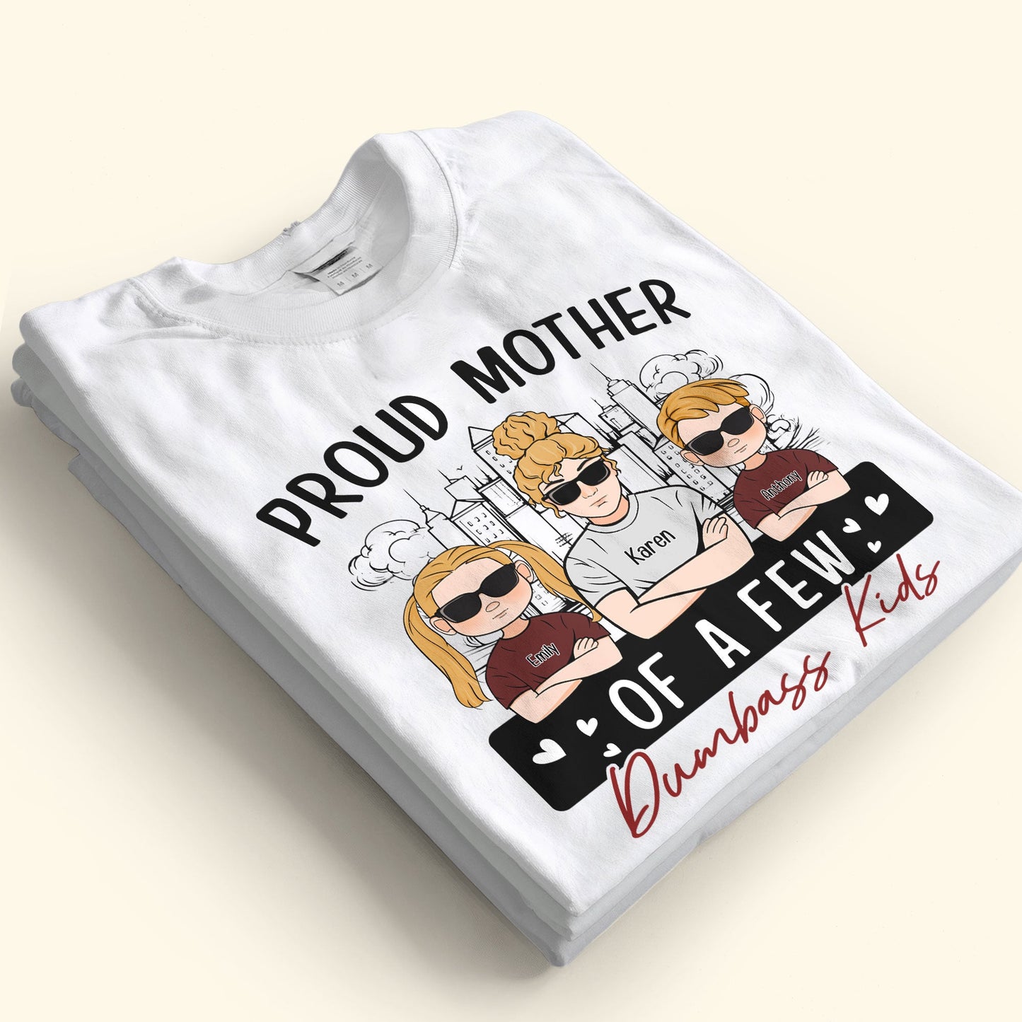 Proud Mother Funny Mother's Day Gift - Personalized Shirt