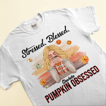 Pumpkin Obsessed - Personalized Shirt - Fall Season Gift For Pumpkin Lovers