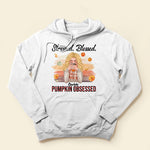 Pumpkin Obsessed - Personalized Shirt - Fall Season Gift For Pumpkin Lovers