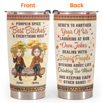 Pumpkin Spice Best Bitches & Everything Nice - Personalized Tumbler Cup - Funny, Birthday Gift For Friends, Best Friends, Besties, Girl Gang