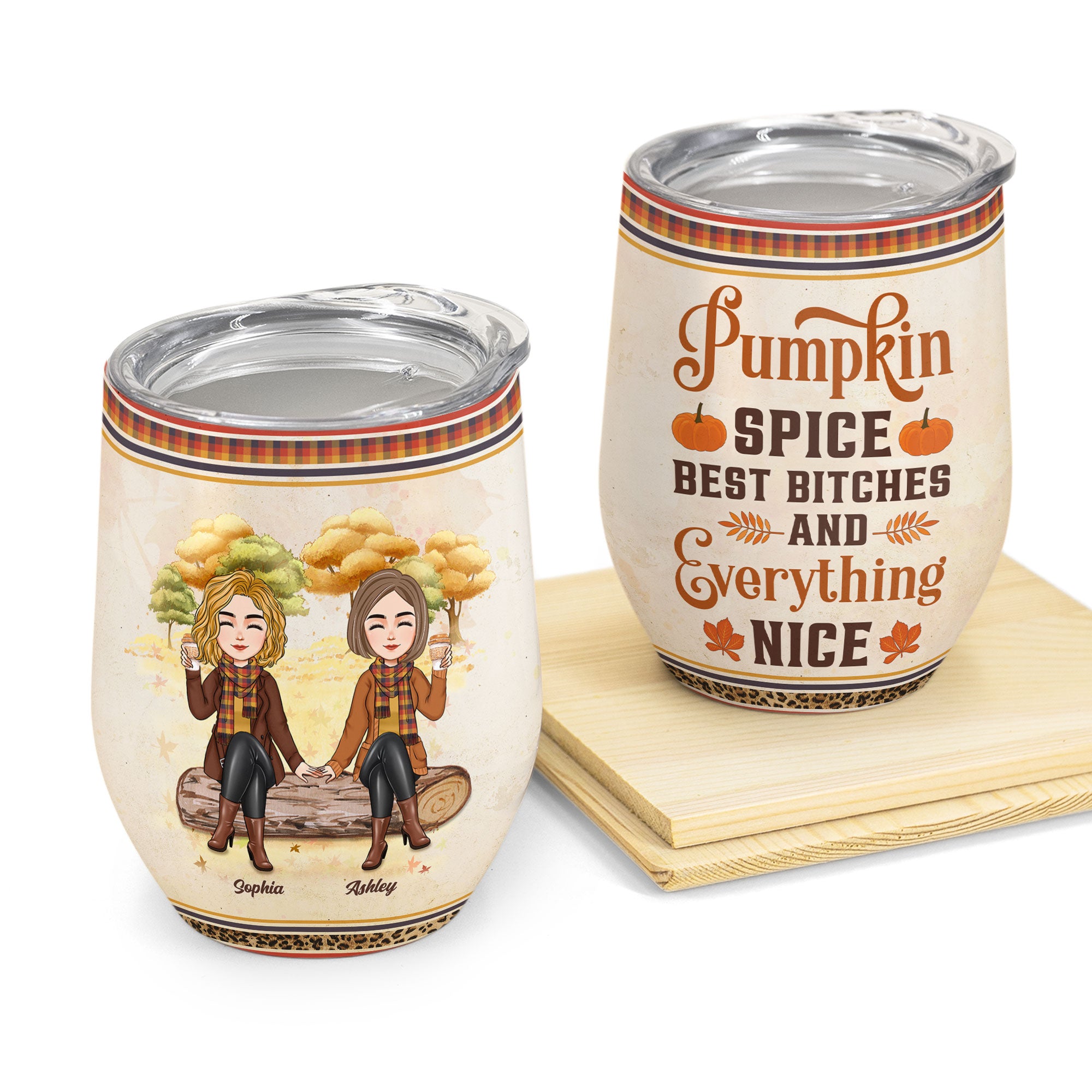 Pumpkin Spice Best Bitches & Everything Nice  - Personalized Wine Tumbler - Funny, Birthday Gift For Friends, Best Friends, Besties, Girl Gang