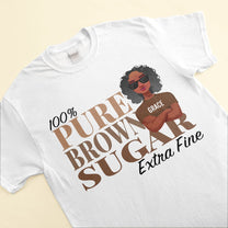 Pure Brown Sugar - Personalized Shirt