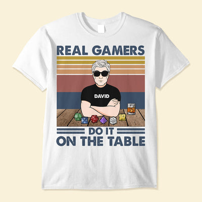Real Gamers Do It On The Table - Personalized Shirt - Birthday Gift For Dnd Lover, Gamer
