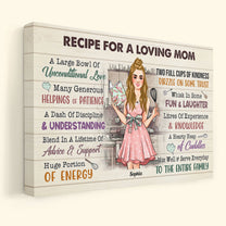 Recipe For A Loving Mom - Personalized Poster/Wrapped Canvas - Birthday, Mother's Day Gift For Mother, Mom, Grandma, Nana