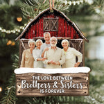 Red Barn The Love Between Brothers & Sisters Is Forever - Personalized Wooden Photo Ornament - Vintage Ornament