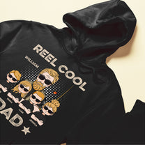 Reel Cool Dad/ Papa/ Grandpa - Personalized Shirt - Birthday, Father's Day Gift For Father, Dad, Daddy, Grandfather, Fisherman