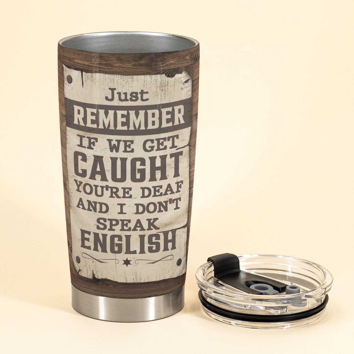 Remember If We Get Caught - Personalized Tumbler Cup