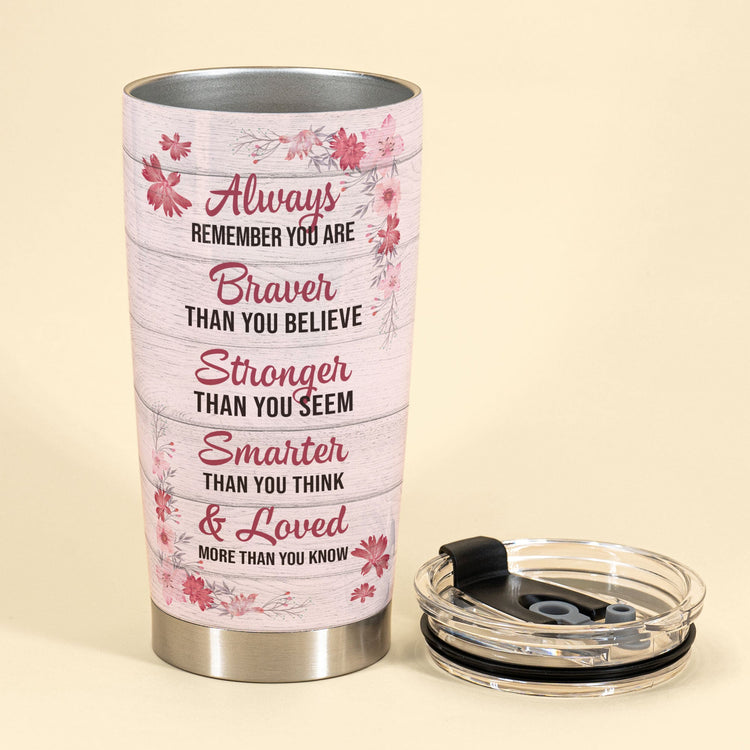 Remember You Are Braver - Personalized Tumbler Cup - Birthday Gift For Daughter, Granddaughter