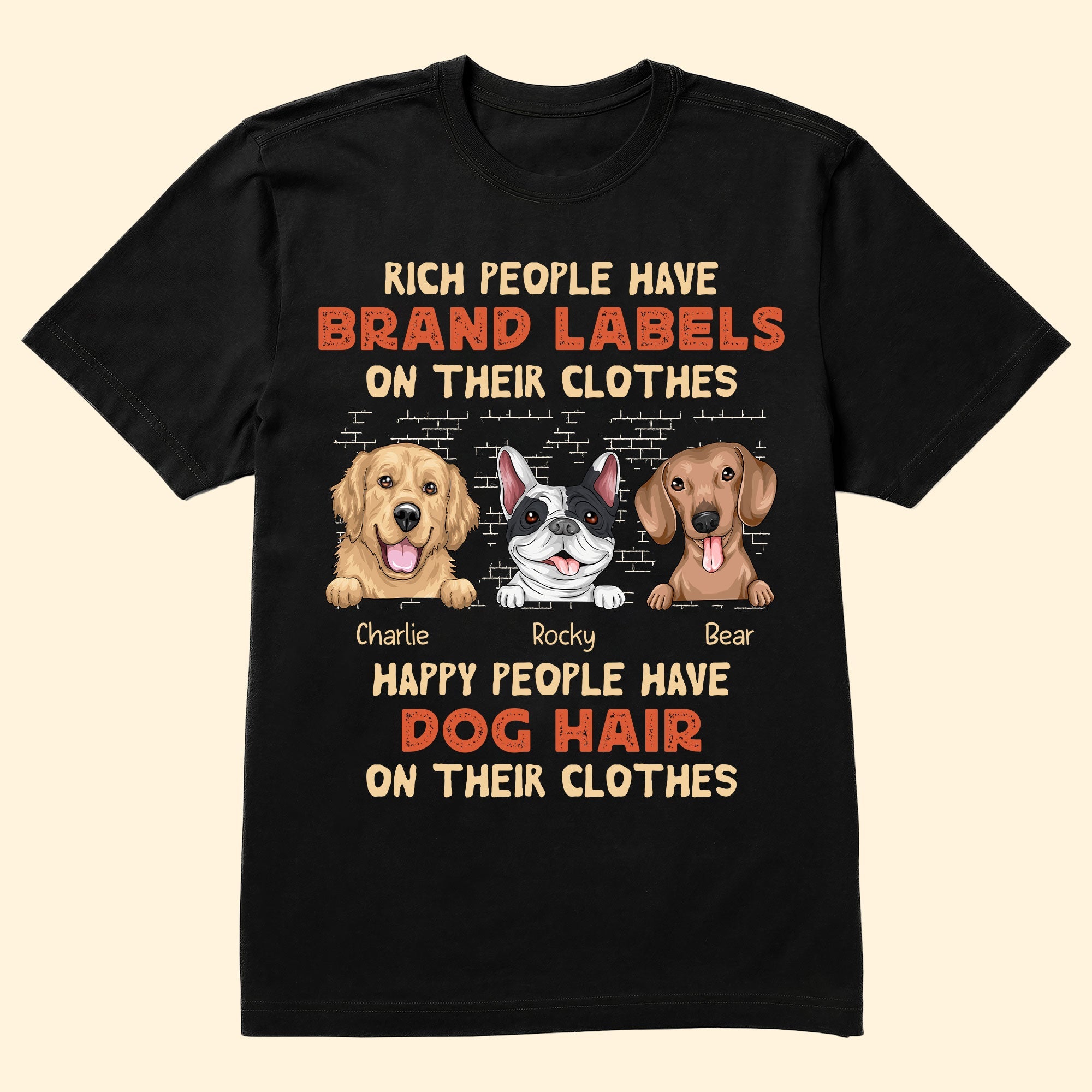Rich People Have Brand Labels On Their Clothes - Personalized Shirt
