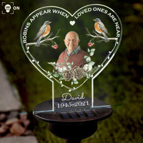 Robins Appear When Loved Ones Are Near - Personalized Photo Solar Light