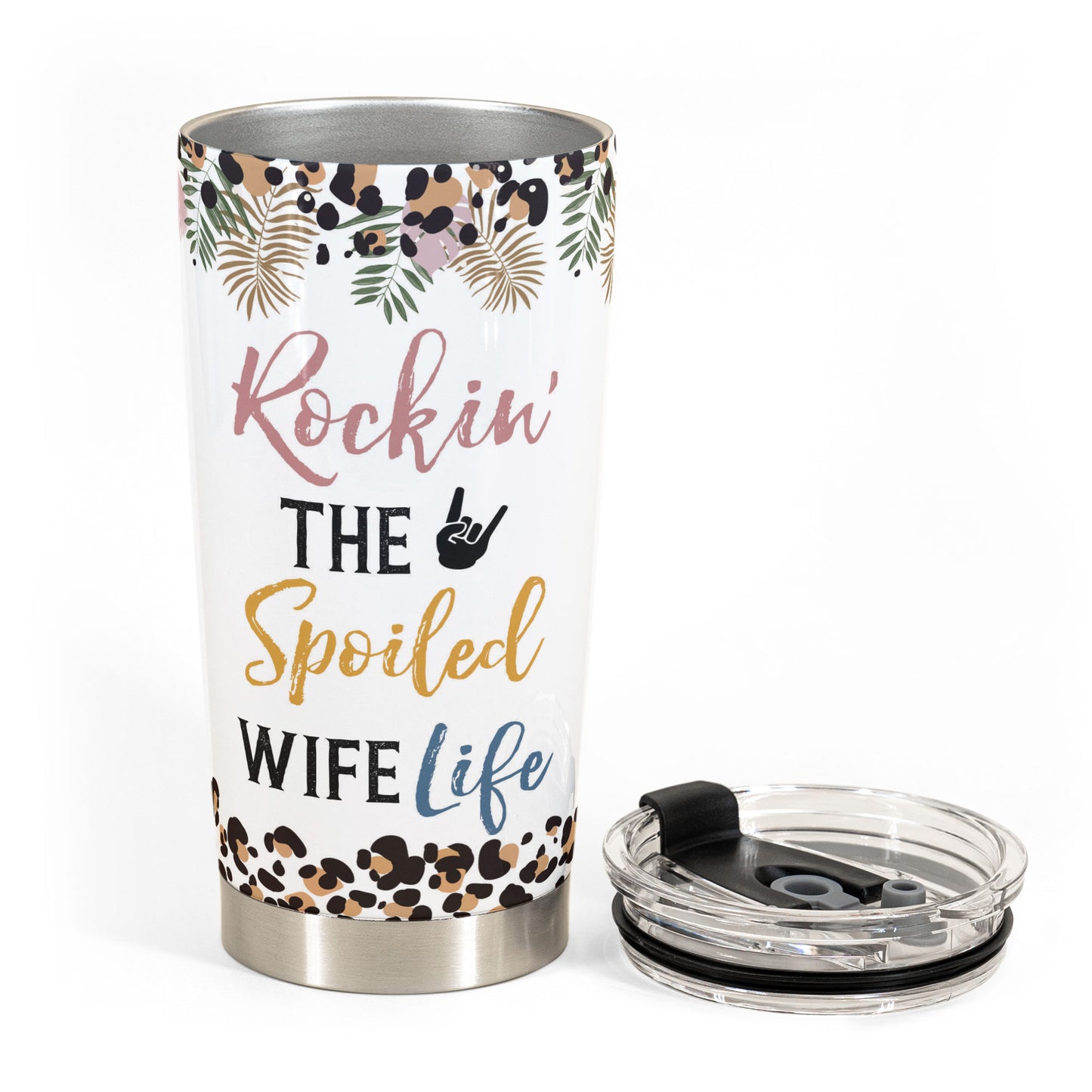 Rockin' The Spoiled Wife Life - Personalized Tumbler Cup - Anniversary, Wedding Gift For Wife, Lover, Spouse