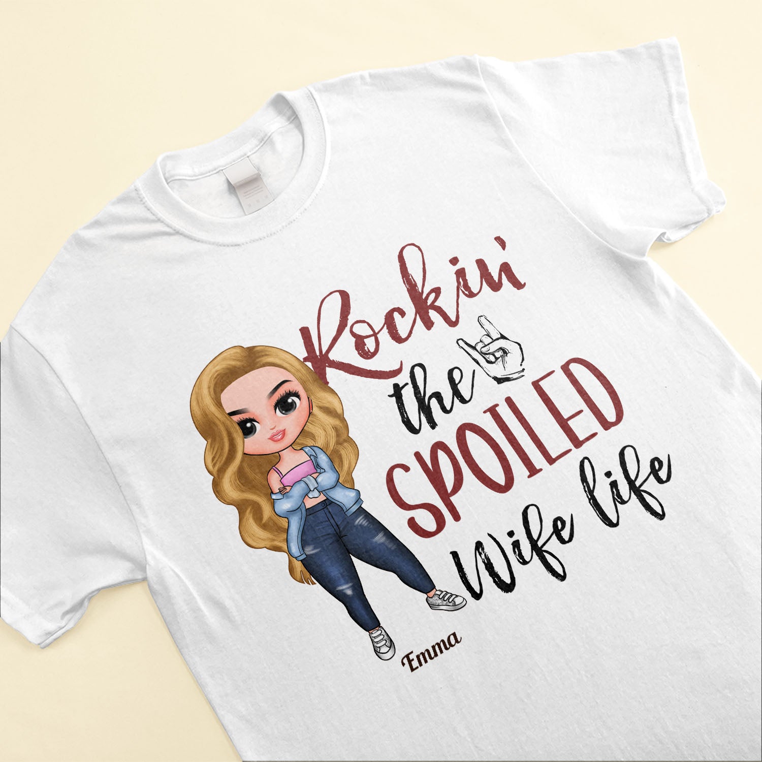 Rockin' Spoiled Wife Life - Personalize Shirt - Birtday Valentine Gift For Wife