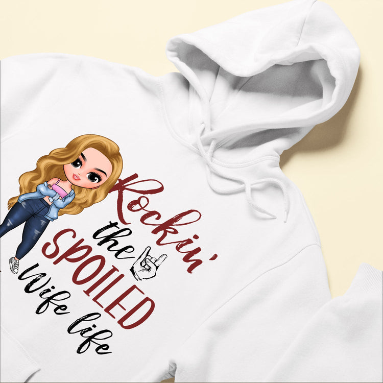 Rockin' Spoiled Wife Life - Personalize Shirt - Birtday Valentine Gift For Wife