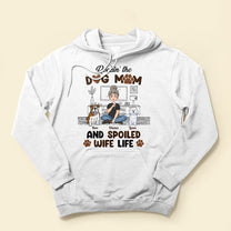 Rockin' The Dog Mom And Spoiled Wife Life - Personalized Shirt