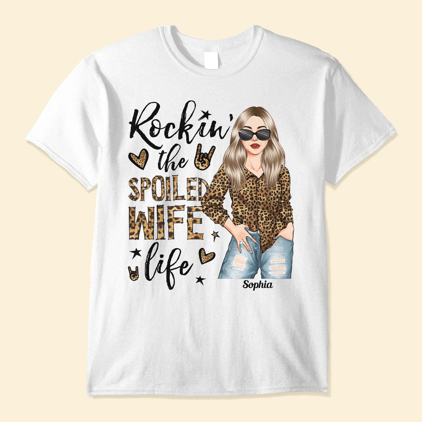 Rocking The Spoiled Wife Life - Personalized Shirt - Anniversary, Valentine's Day, Birthday Gift For Wife, Mom, Mother Lover - Leopard Woman