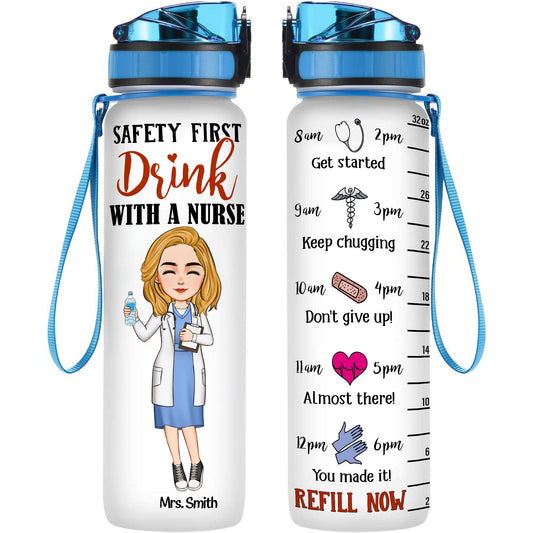 Safety First Drink With A Nurse - Personalized Water Bottle With Time Marker
