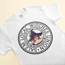 Salem Local Witches Union - Personalized Shirt - Halloween Gift For Witches