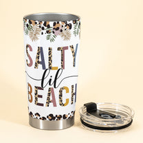 Salty Lil Beach - Personalized Tumbler - Summer, Birthday Gift For Bestie, Friend, Woman