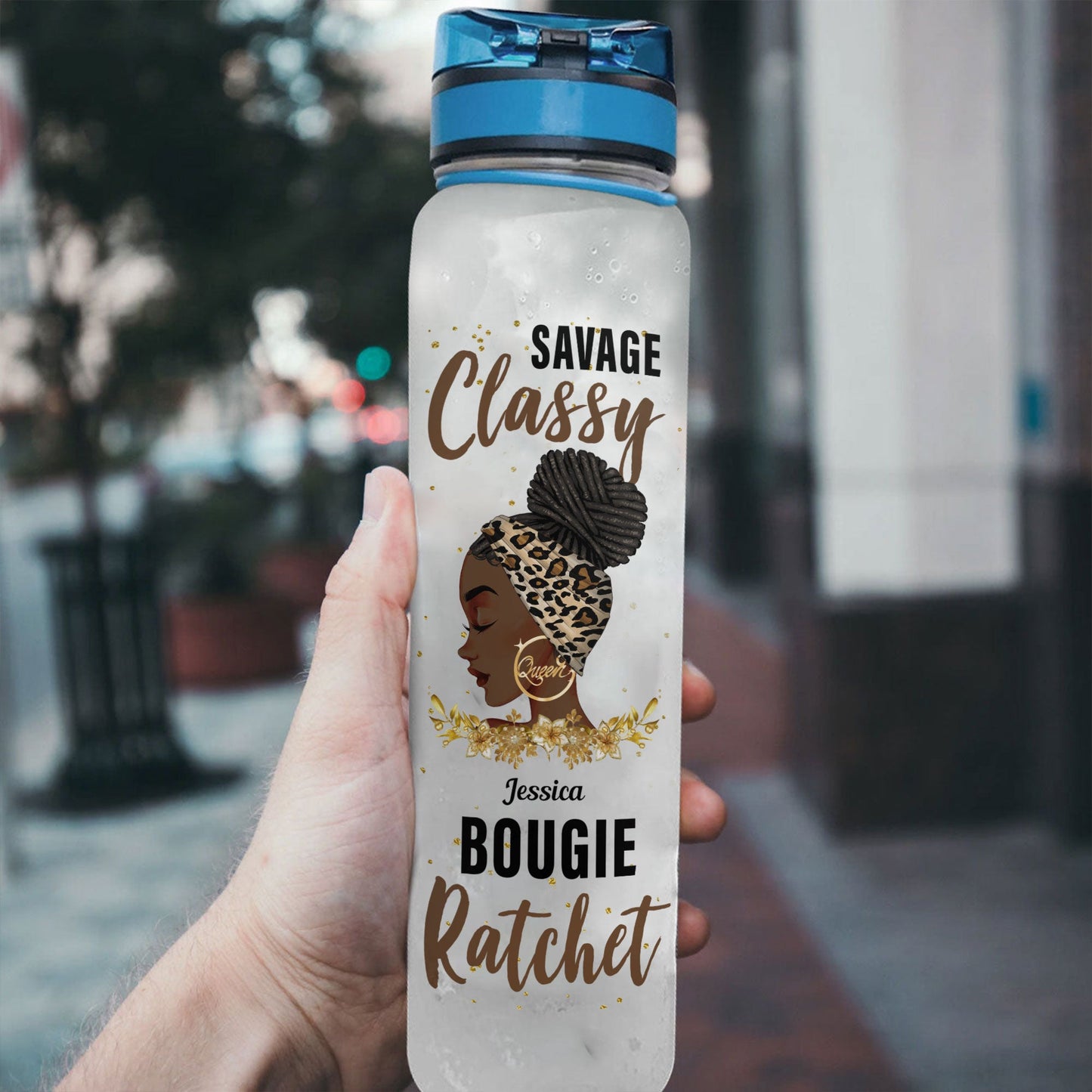 Savage Classy Bougie Ratchet - Personalized Water Tracker Bottle  - Birthday, Motivation Gift For Black Queen, Black Woman, Black Girl