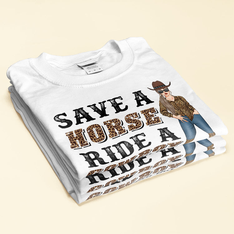 Save A Horse Ride A Cowboy - Personalized Shirt - Birthday Gift For Cowgirls, Country Girl