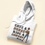 Save A Horse Ride A Cowboy - Personalized Shirt - Birthday Gift For Cowgirls, Country Girl