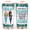 Scrub Besties Work Made Us Colleagues - Personalized Tumbler Cup