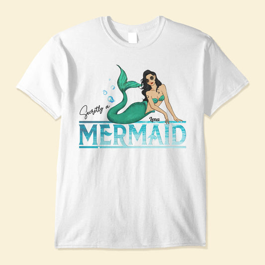 Secretly A Mermaid - Personalized Shirt - Birthday Gift For Girls, Mermaid Girls, Ocean Lovers