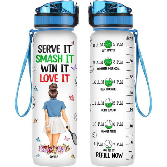 Serve It, Smash It, Win It, Love It - Personalized Water Bottle With Time Marker